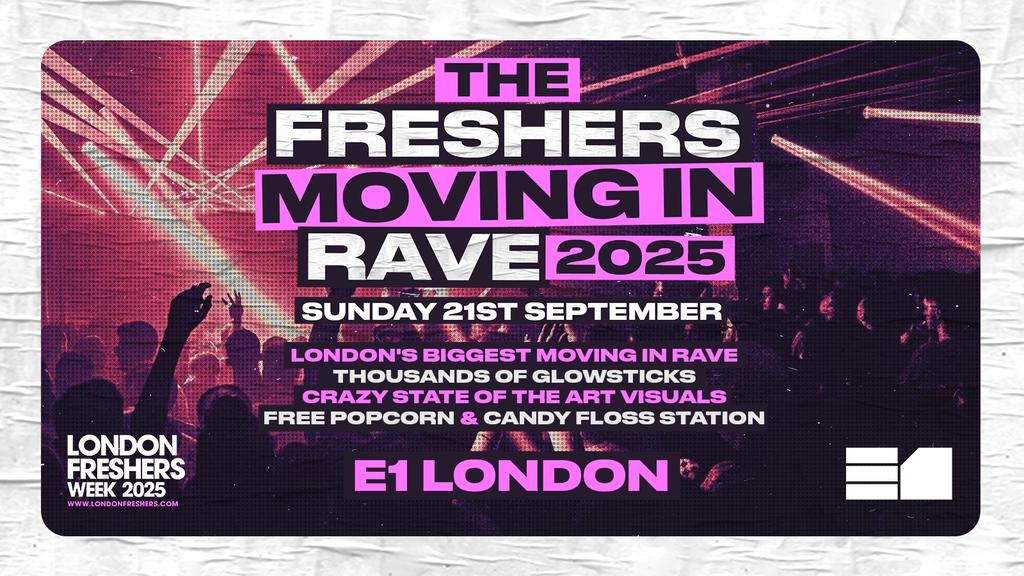 The Official London Freshers 2025 Moving In Rave