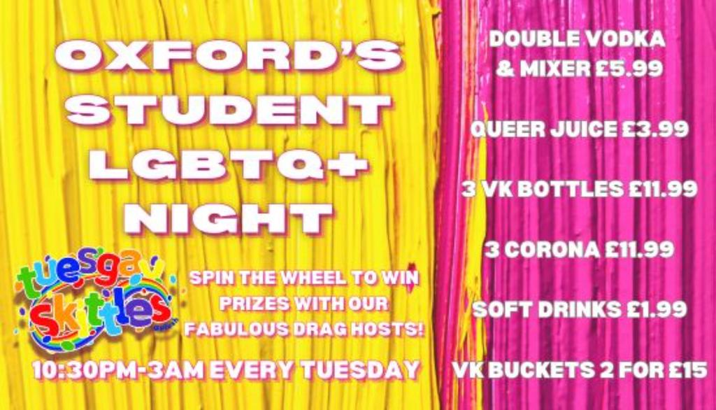 TUESGAY SKITTLES Oxford's Student LGBTQ+ Night