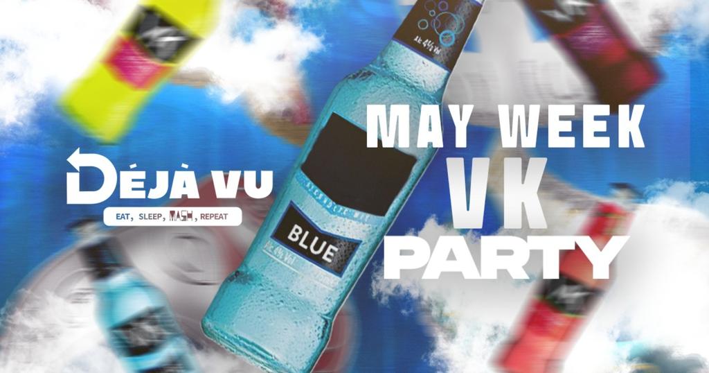Déjà Vu - May Week VK Party