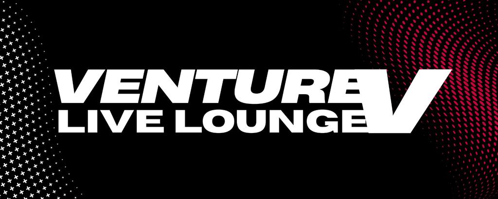 Venture live-lounge showcase