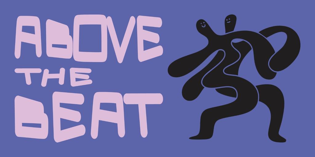 "ABOVE THE BEAT"