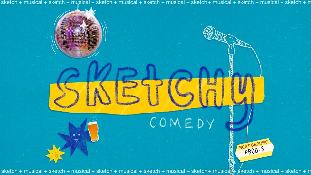 SKETCHY Comedy at Lil Nan's 2.0, Deptford