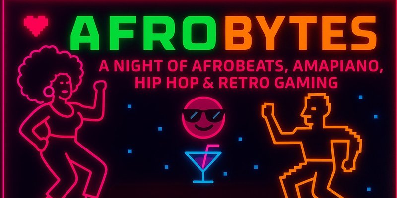 Afrobytes: Afrobeats & Retro Party at NQ64