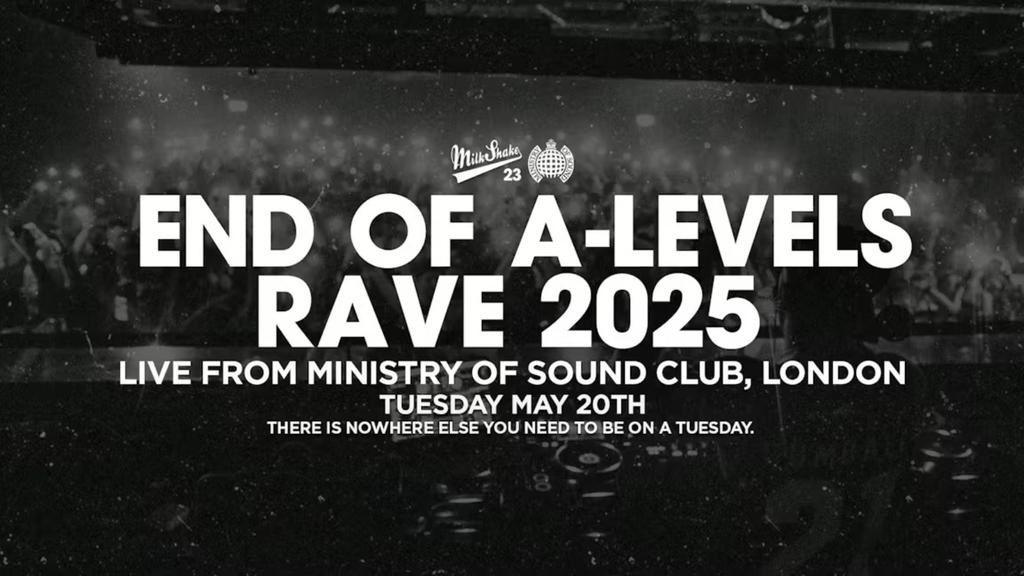 Milkshake, Ministry Of Sound: End Of A-Levels Rave 2025