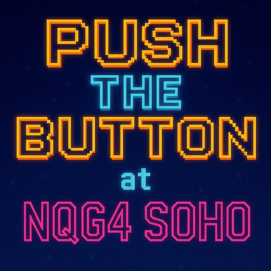 PUSH THE BUTTON -  Fun Arcade Party in Soho