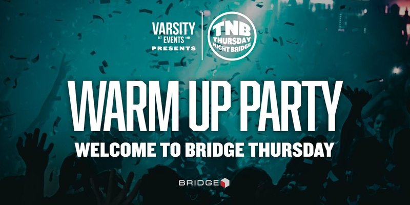 Thursday Night Bridge || Warm Up Party