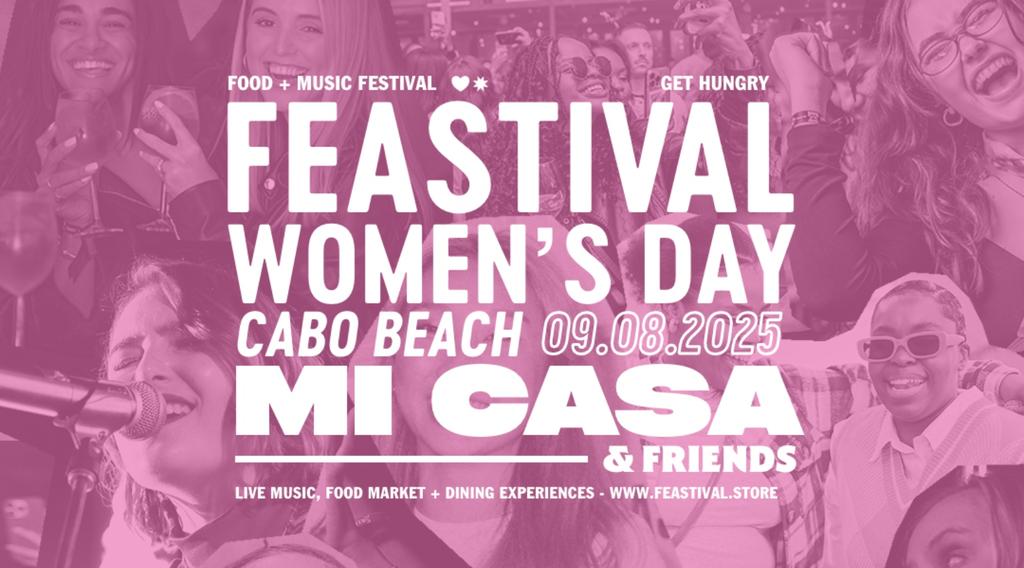 Feastival Women's Day Celebration With Mi Casa & Friends