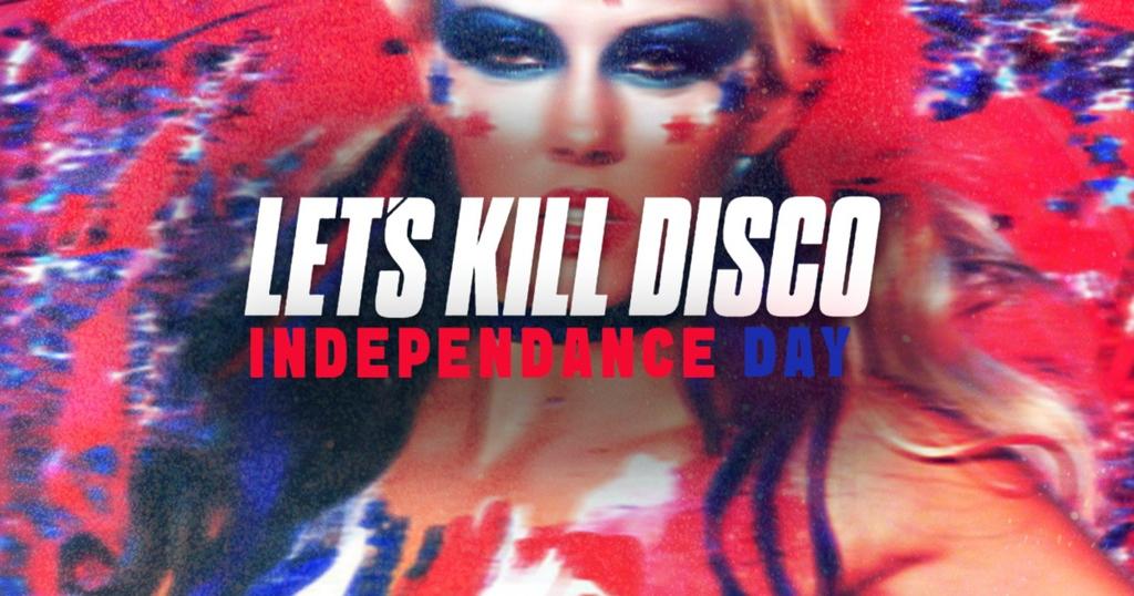 Let's Kill Disco - 4th July Special