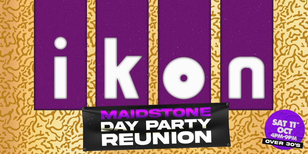 IKON Maidstone Day Party Reunion for over 30's