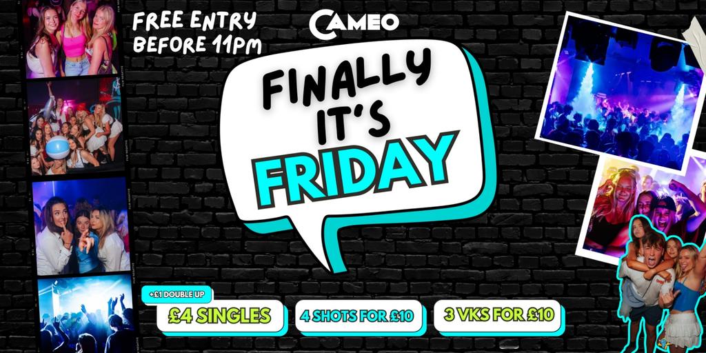 FINALLY IT'S FRIDAY