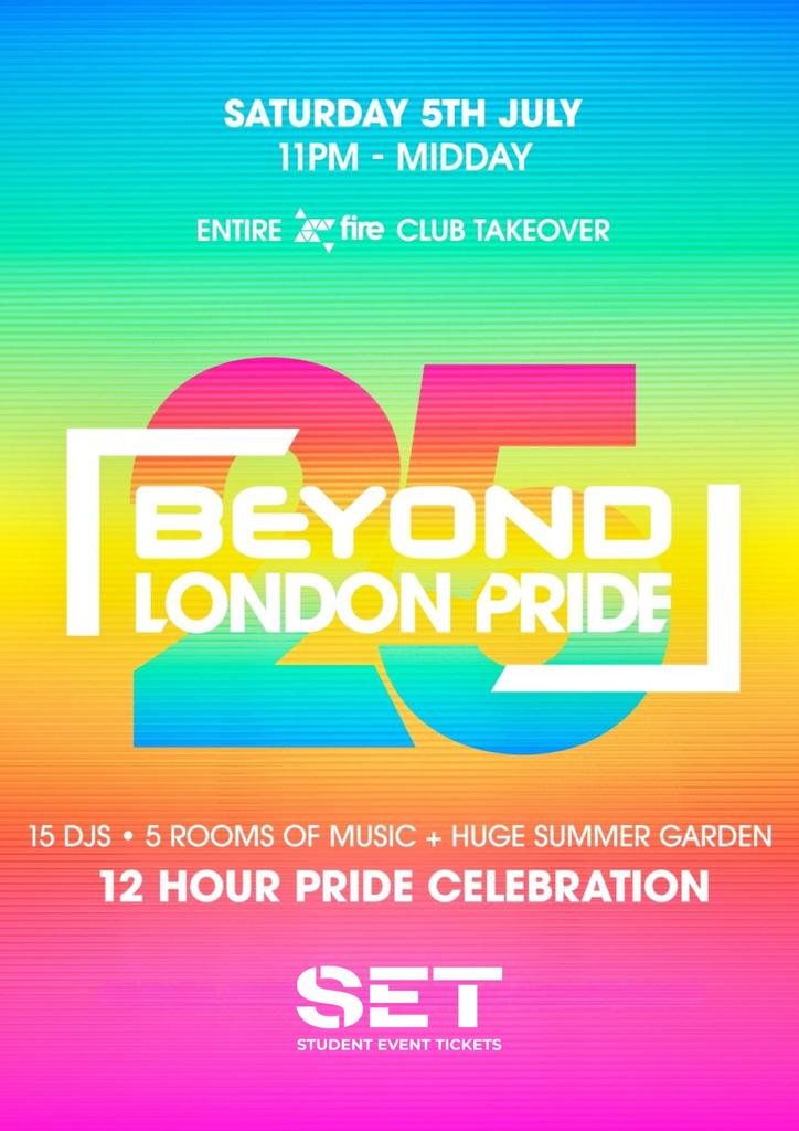 BEYOND LONDON PRIDE @ FIRE - SATURDAY 5TH JULY