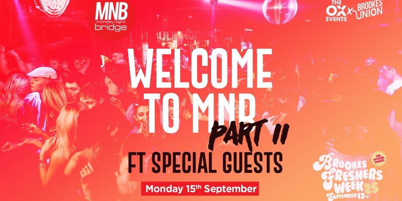 PART II MNB PART II @ O2 Ft Special Guest.