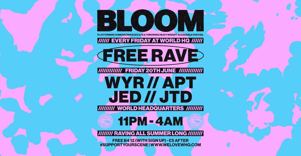 BLOOM - FREE RAVE - Garage Special!