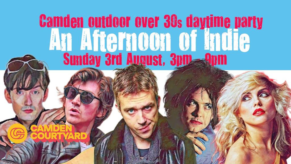 CAMDEN An Afternoon of Indie: Over 30s Summer Outdoor Party