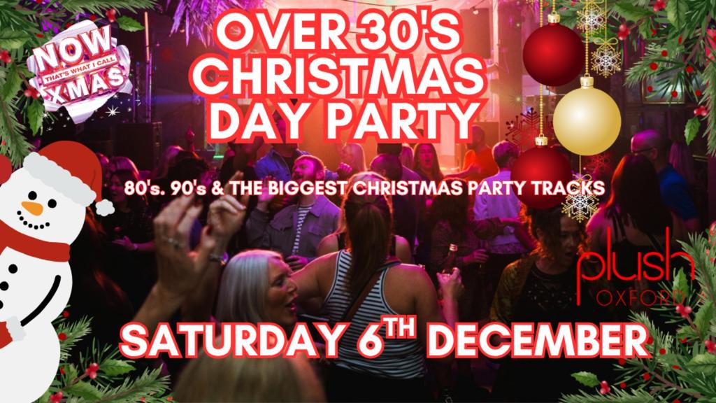 The Ultimate OVER 30's CHRISTMAS DAY PARTY