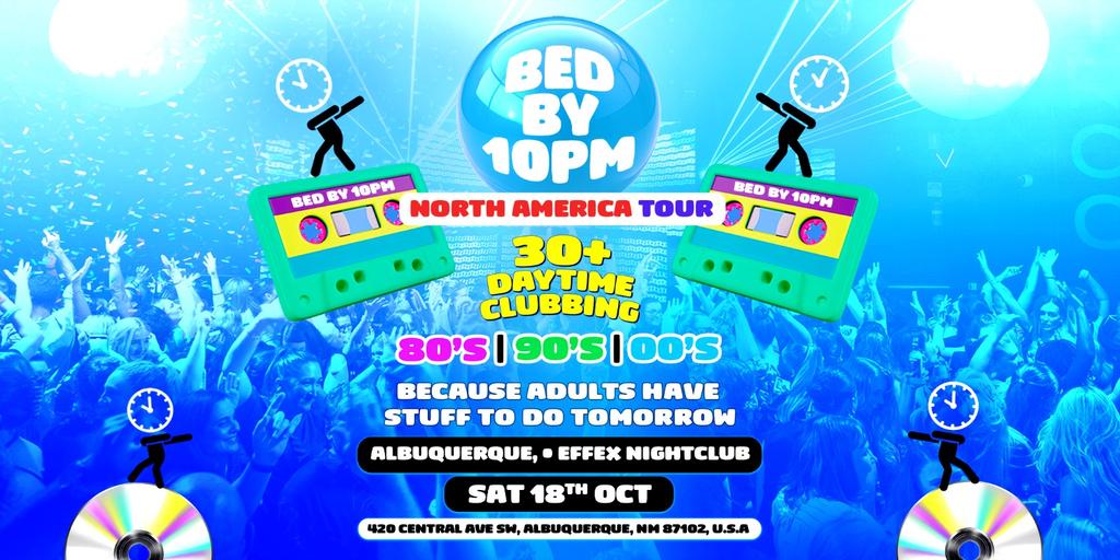 Bed By 10pm Is Coming To Albuquerque!