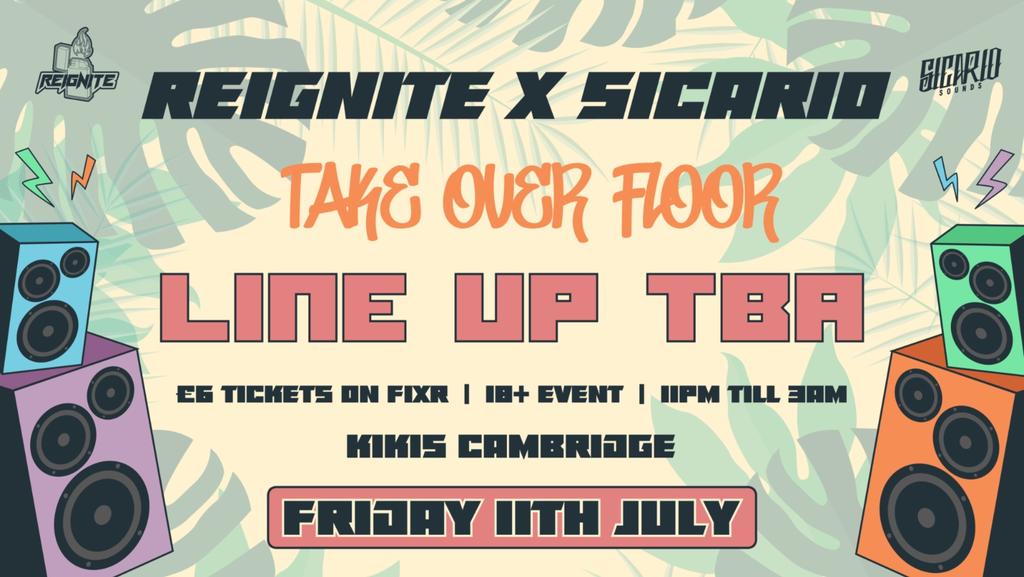 Reignite x Sicario Sounds Takeover Floor