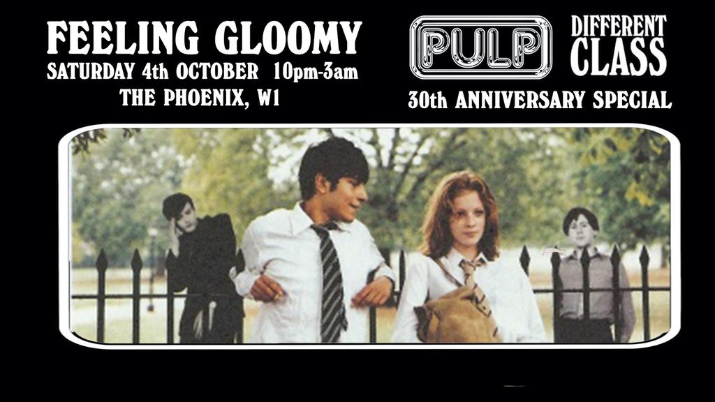 Feeling Gloomy - Pulp Different Class: 30th Anniversary