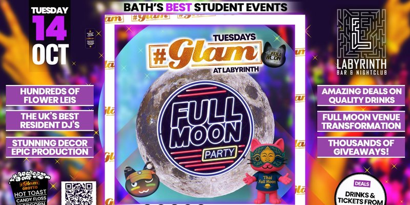 Glam - 🌕 FULL MOON PARTY 🌕 | Bath's Best Student Night! Every Tuesday at Labyrinth! 😻