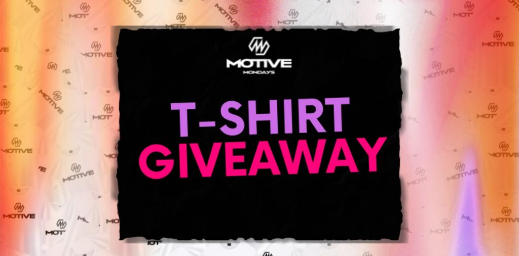 MOTIVE - T-SHIRT GIVEAWAY!