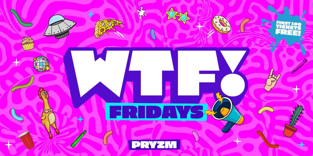 WTF! Fridays 🤪