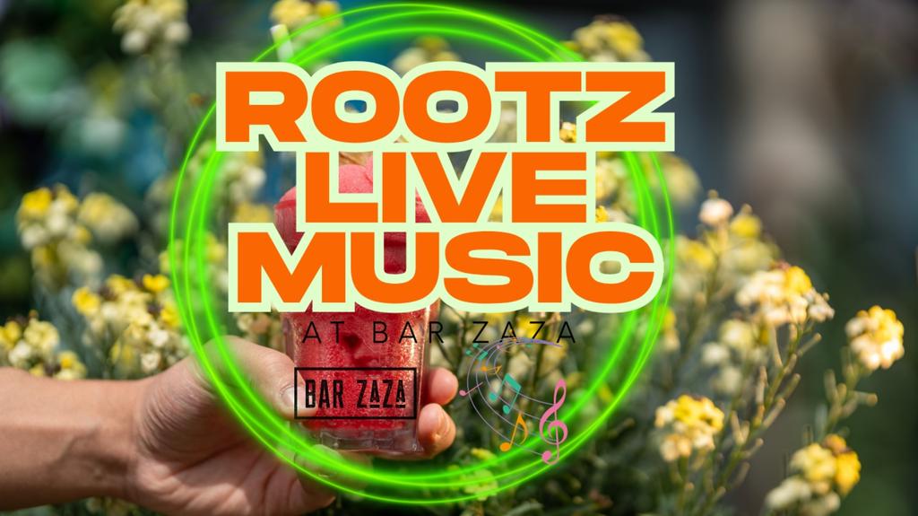 Rootz at Bar ZaZa