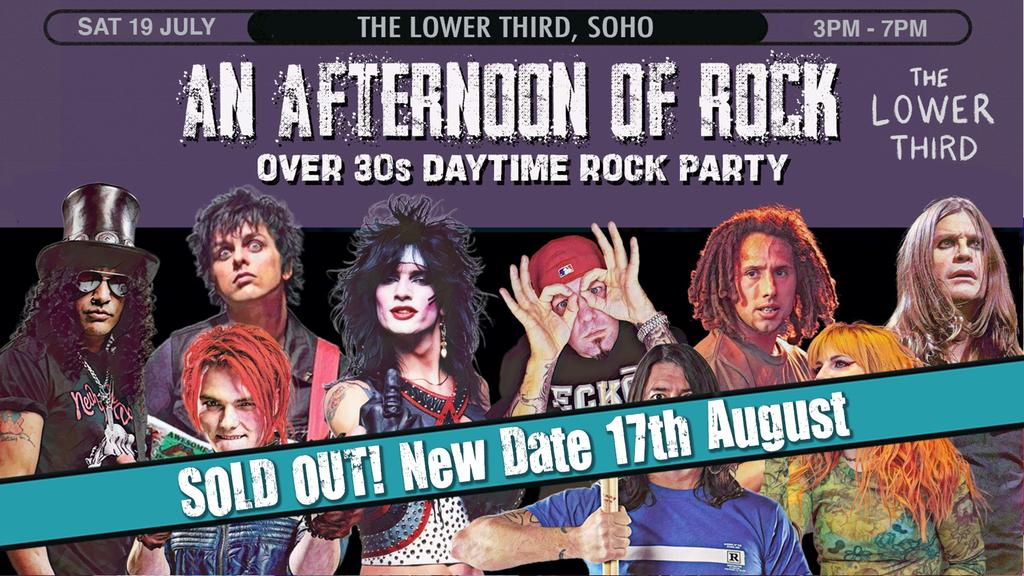 LONDON An Afternoon of Rock - Rock/Metal for the over 30s: 3pm-7pm, 19th July *SOLD OUT*