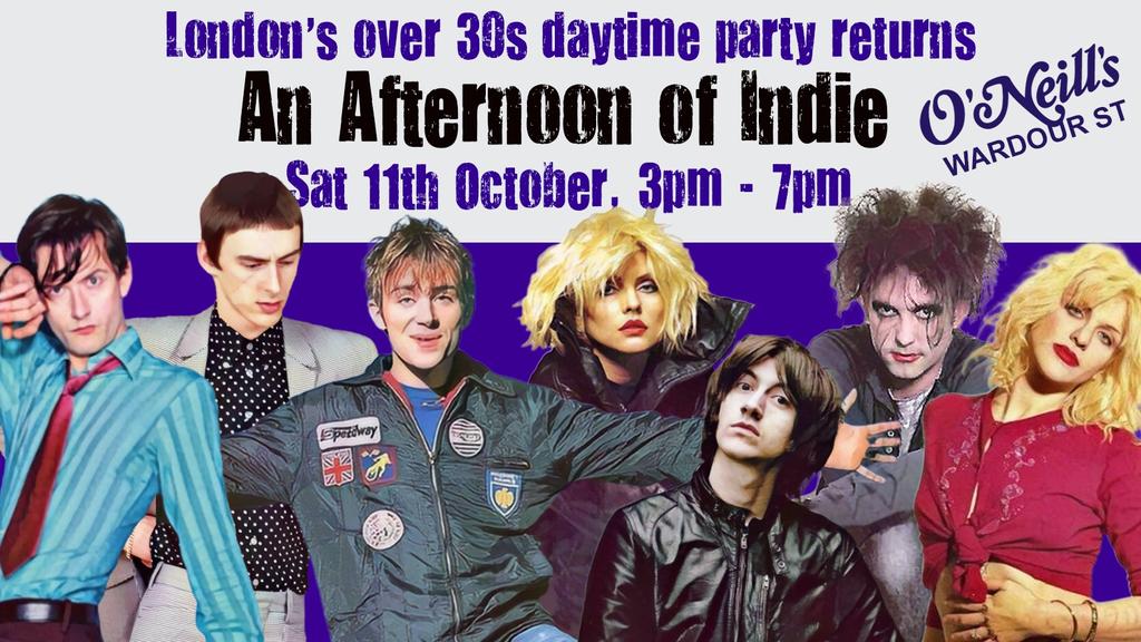 LONDON An Afternoon of indie - Indie for the over 30s: 3pm-7pm, 11th October
