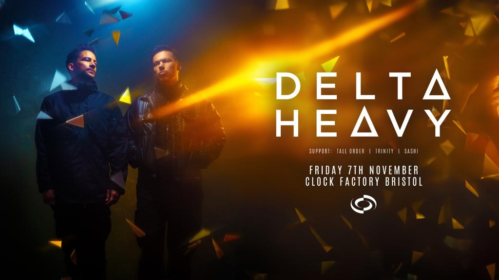 Delta Heavy • Bristol