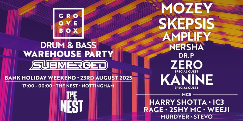 DNB WAREHOUSE PARTY | Groovebox & Submerged at The Nest
