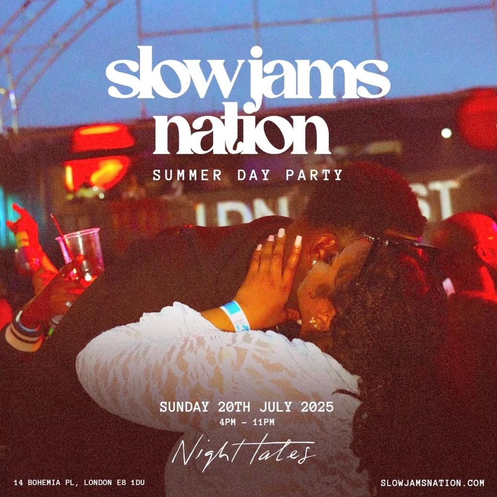 SLOW JAMS NATION - Summer Slow Jams & RnB DAY PARTY in LDN