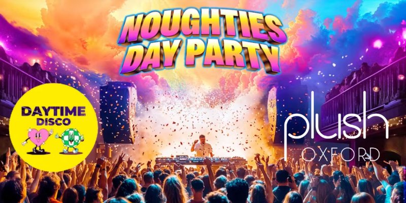 Noughties Day Party: Oxford 🦋