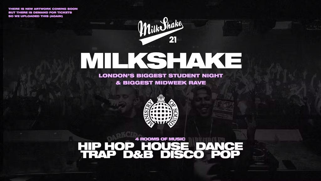 Milkshake, Ministry Of Sound: London's Biggest Student Night