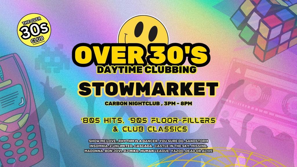 Daytime Clubbing - Stowmarket - '80s , '90s & Club Classics