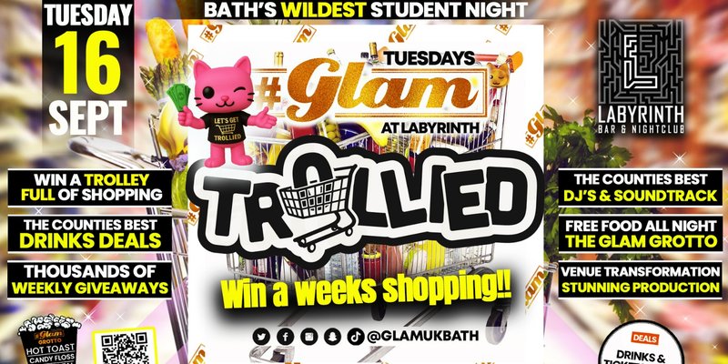 Glam - 🛒 LETS GET TROLLIED! 🛒 | Bath's Best Student Night! Every Tuesday at Labyrinth! 😻