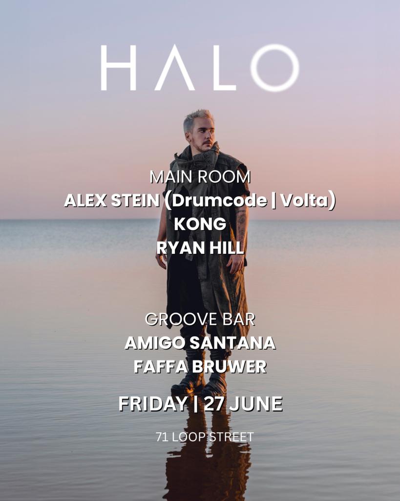 HALO Nightclub | FRI 27.06 ft. ALEX STEIN (Drumcode | Volta)