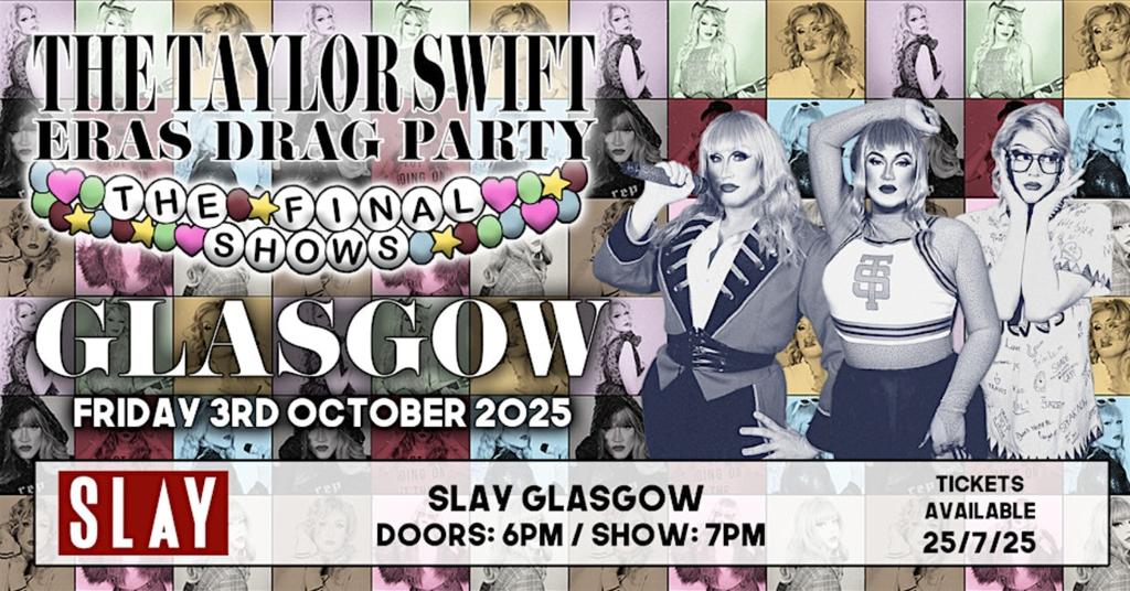 The Taylor Swift Eras Drag Party - Glasgow (The Final Shows)