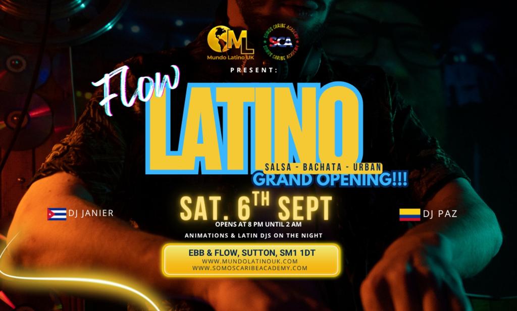 FLOW LATINO GRAND OPENING! - SUTTON