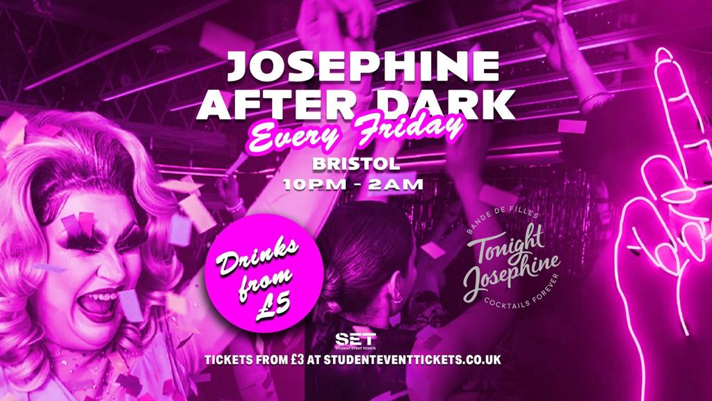 JOSEPHINE AFTER DARK @ TONIGHT JOSEPHINE BRISTOL - EVERY FRIDAY