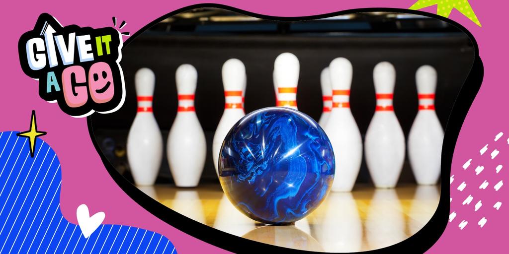 Give it a Go: Bowling!