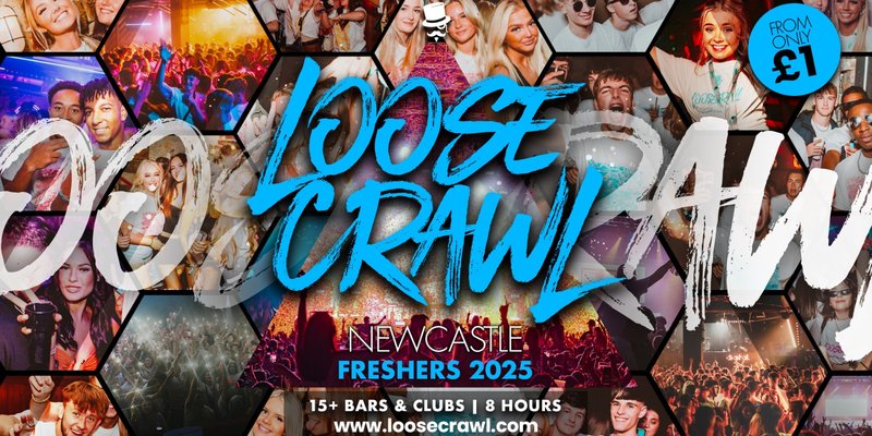 🏃🏽‍♀️‍➡️ LOOSECRAWL FRESHERS 2025 🏃‍♂️ NEWCASTLE FRESHERS ONLY // £1 TICKETS ON SALE NOW