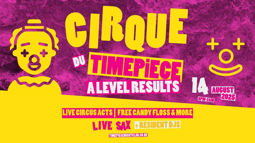 Cirque Du Timepiece | A Level Results Special