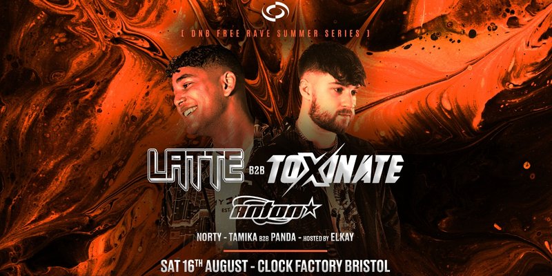DNB FREE Rave [Bristol Summer Series] • Latte & Toxinate