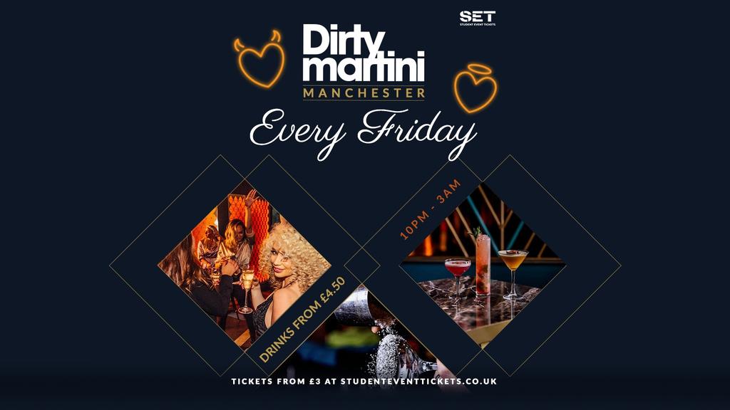 FRIDAYS @ DIRTY MARTINI MANCHESTER - EVERY FRIDAY