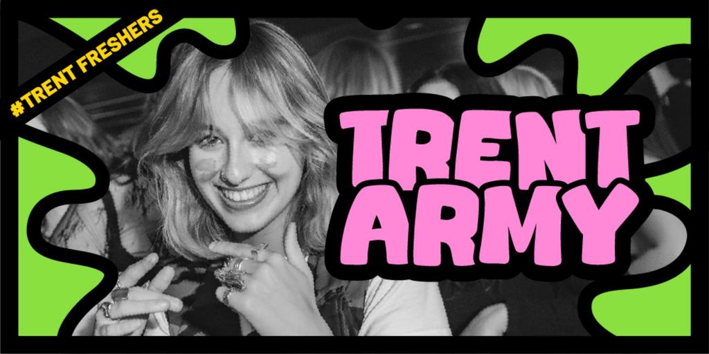 #TrentFreshers - Trent Army