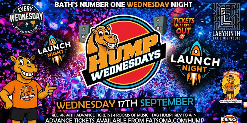 🐫 Hump Wednesdays 🐫 FRESHERS x LAUNCH PARTY 🚀 Bath's Number One Wednesday Night!