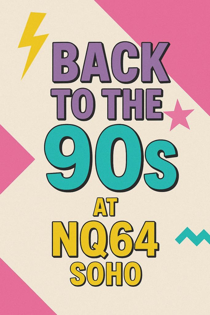 BACK TO THE NAUGHTIES - 90s & 00s Arcade Party
