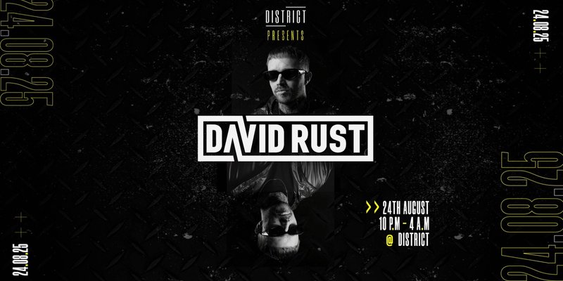 District Presents: DAVID RUST