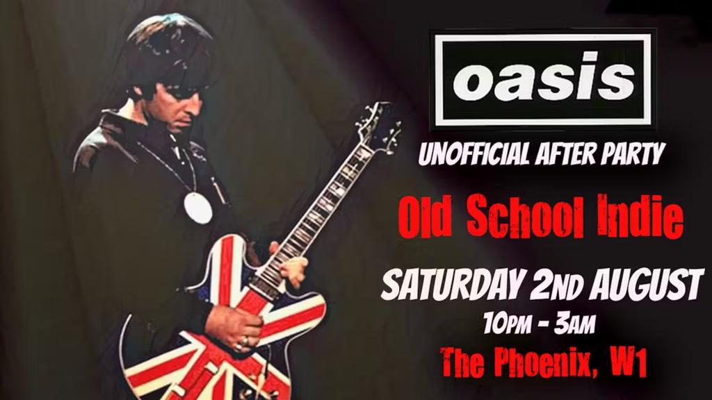 Oasis: Unofficial After Party - Old School Indie (18+) / 2 Aug
