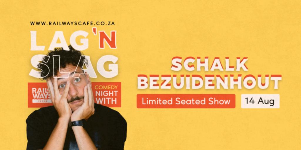 Lag 'n Slag: Comedy Night with Schalk Bezuidenhout at Railways Cafe Irene